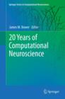 Image for 20 Years of Computational Neuroscience : volume 9