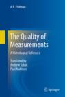 Image for The quality of measurements: a metrological reference