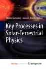 Image for Key Processes in Solar-Terrestrial Physics