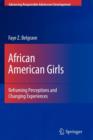 Image for African American girls  : reframing perceptions and changing experiences