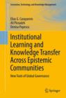 Image for Institutional learning and knowledge transfer across epistemic communities: new tools of global governance