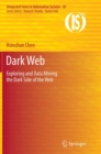 Image for Dark Web: exploring and data mining the dark side of the Web