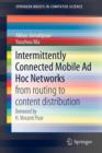 Image for Intermittently connected mobile ad hoc networks  : from routing to content distribution