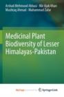 Image for Medicinal Plant Biodiversity of Lesser Himalayas-Pakistan