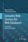 Image for Semantic web services for web databases