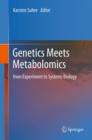 Image for Genetics meets metabolomics  : from experiment to systems biology