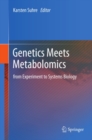 Image for Genetics meets metabolomics: from experiment to systems biology