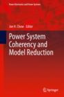 Image for Power System Coherency and Model Reduction