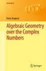 Image for Algebraic geometry over the complex numbers