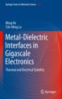 Image for Metal-dielectric interfaces in gigascale electronics  : thermal and electrical stability