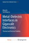 Image for Metal-Dielectric Interfaces in Gigascale Electronics : Thermal and Electrical Stability