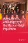 Image for Aging, health, and longevity in the Mexican-origin population