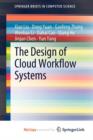 Image for The Design of Cloud Workflow Systems