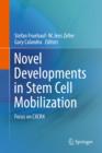 Image for Novel developments in stem cell mobilization  : focus on CXCR4