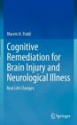 Image for Cognitive remediation for brain injury and neurological illness: real life changes