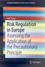 Image for Risk regulation in Europe  : assessing the application of the precautionary principle