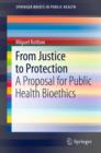 Image for From Justice to Protection: A Proposal for Public Health Bioethics