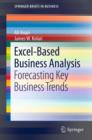 Image for Excel-based business analysis: forecasting key business trends