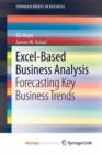 Image for Excel-Based Business Analysis : Forecasting Key Business Trends