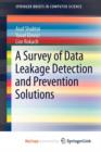 Image for A Survey of Data Leakage Detection and Prevention Solutions