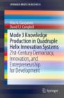 Image for Mode 3 knowledge production in quadruple helix innovation systems: 21st-century democracy, innovation, and entrepreneurship for development