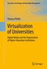 Image for Virtualization of universities: digital media and the organization of higher education institutions