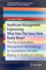 Image for Healthcare management engineering  : what does this fancy term really mean?