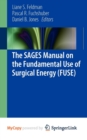 Image for The SAGES Manual on the Fundamental Use of Surgical Energy (FUSE)