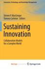 Image for Sustaining Innovation : Collaboration Models for a Complex World