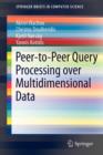 Image for Peer-to-Peer Query Processing over Multidimensional Data