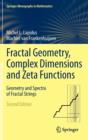 Image for Fractal Geometry, Complex Dimensions and Zeta Functions : Geometry and Spectra of Fractal Strings