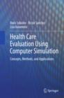 Image for Health Care Evaluation Using Computer Simulation: Concepts, Methods, and Applications
