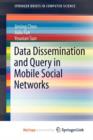 Image for Data Dissemination and Query in Mobile Social Networks