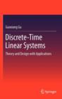 Image for Discrete-time linear systems  : theory and design with applications