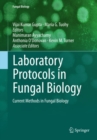 Image for Laboratory protocols in fungal biology: current methods in fungal biology