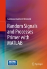 Image for Random signals and processes primer with MATLAB