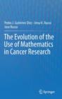 Image for The Evolution of the Use of Mathematics in Cancer Research