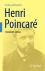 Image for Henri Poincarâe  : impatient genius