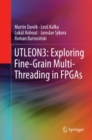 Image for UTLEON3: exploring fine-grain multi-threading in FPGAs