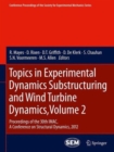 Image for Proceedings of the 30th IMAC, a conference on structural dynamics, 2012Volume 2,: Topics in experimental dynamics substructuring and wind turbine dynamics