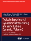Image for Proceedings of the 30th IMAC, a conference on structural dynamics, 2012.: (Topics in experimental dynamics substructuring and wind turbine dynamics) : Volume 2,