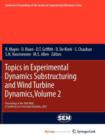 Image for Topics in Experimental Dynamics Substructuring and Wind Turbine Dynamics, Volume 2 : Proceedings of the 30th IMAC, A Conference on Structural Dynamics, 2012