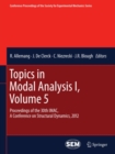 Image for Topics in Modal Analysis I, Volume 5: Proceedings of the 30th IMAC, A Conference on Structural Dynamics, 2012