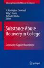 Image for Substance Abuse Recovery in College : Community Supported Abstinence