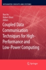 Image for Coupled Data Communication Techniques for High-Performance and Low-Power Computing