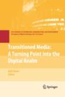 Image for Transitioned Media : A Turning Point into the Digital Realm