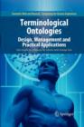 Image for Terminological Ontologies : Design, Management and Practical Applications