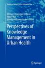 Image for Perspectives of Knowledge Management in Urban Health