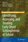 Image for Identifying, Assessing, and Treating Early Onset Schizophrenia at School