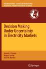 Image for Decision Making Under Uncertainty in Electricity Markets